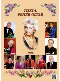   Tiszta, fehér oltár-Veiczi Irma magyar nótái és dalai énekhangra, akkordjelzéssel