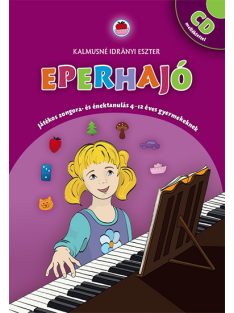   Kalmusné Idrányi Eszter: Eperhajó - zongoraiskola CD melléklettel