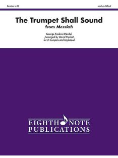 Georg Friedrich Handel:  The Trumpeh Shell Sound