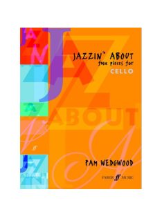 Pam Wedgwood: Jazzin' About - Fun Pieces for Cello