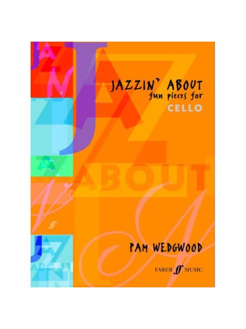Pam Wedgwood: Jazzin' About - Fun Pieces for Cello