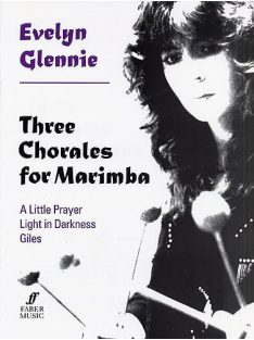 Evelyn Glennie:  Three Chorales for Marimba