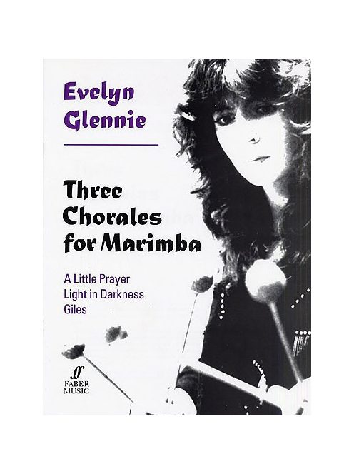 Evelyn Glennie:  Three Chorales for Marimba