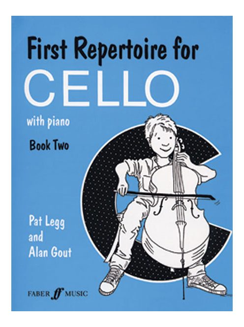 Pat Legg & Alan Gout: First Repertoire for CELLO with Piano - Book Two