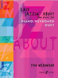   Pam Wedgwood: Easy Jazzin' About - Fun Pieces for Piano/Kayboard DUET
