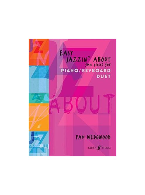 Pam Wedgwood: Easy Jazzin' About - Fun Pieces for Piano/Kayboard DUET