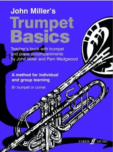   John Miller,Pamela Wegdwood:   Trumpet Basics Teacher's Book...