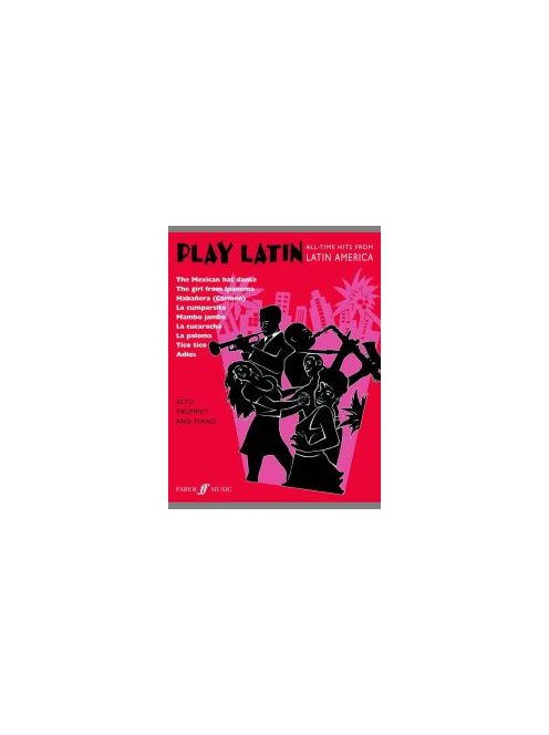 Alan Gout,Robert Farley:  Play Latin-All Time Hits From Latin America