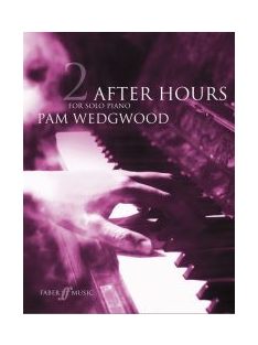 Pamela Wedgwood: After Hours For Solo Piano Book 2