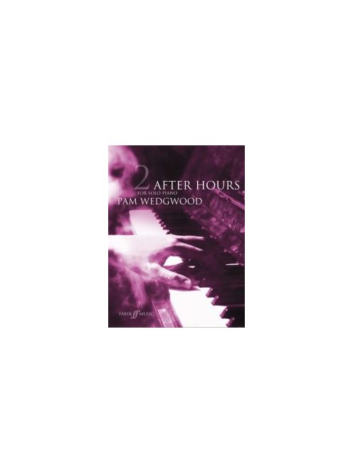 Pamela Wedgwood: After Hours For Solo Piano Book 2