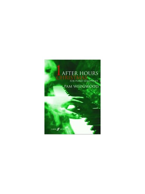 Pamela Wedgwood:   After Hours Christmas for Piano Solo/Duet