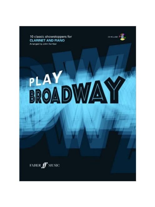 Play Broadway-10 Classic Showstoppers for Clarinet and Piano Included CD