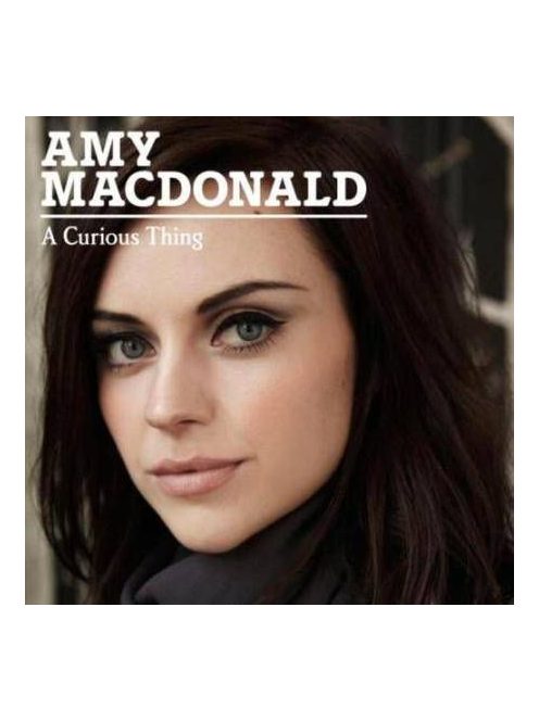 Amy MacDonald: A Curious Thing
