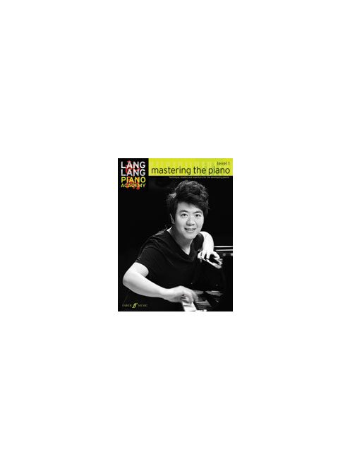 Lang Lang Piano Academy-Mastering the Piano Level 1.-Early Elamentary