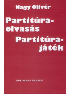 Nagy Olivér:  Partitúra-olvasás,Partitúrajáték