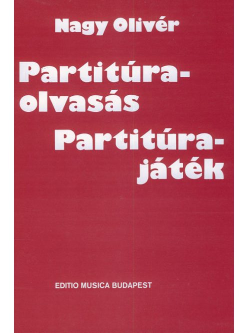 Nagy Olivér:  Partitúra-olvasás,Partitúrajáték