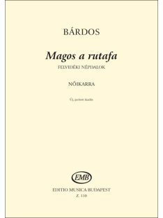 Bárdos Lajos:Magos a rutafa