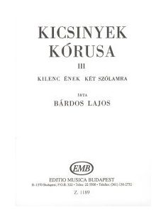 Bárdos Lajos:  Kicsinyek kórusa III-9 ének két szólamra