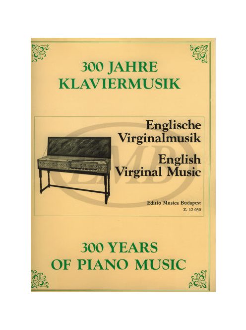 300 év zongoramuzsikája - angol virginálzene