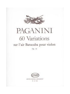   Niccolo Paganini:  60 variations sur lair Barucaba pour violon
