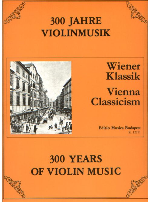 300 év hegedűmuszikája - BÉCSI KLASSZIKA