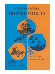   Szőnyi Erzsébet:  Biciniumok IV.-(Lukin László magyar szövegeivel)