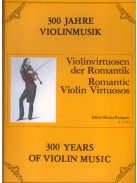 Szeredi-Saupe gusztáv,Vermes Mária:  300 év hegedűmuzsikája - romantikus hegedűvirtuózok