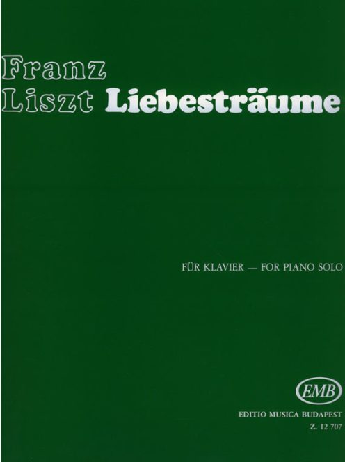 Liszt Ferenc: Liebestraume - Szerelmi álmok 3 noktürn