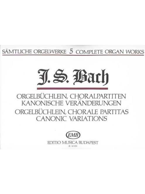 Johann Sebastian Bach:  Samtliche Orgelwerke 5