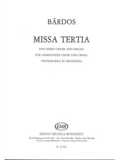 Bárdos Lajos:  Missa tertia- vegyeskarra és orgonára