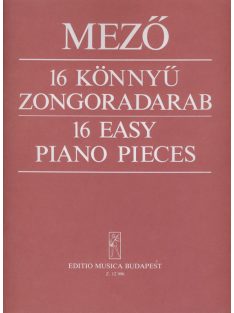   Mező Imre:16 könnyű zongoradarab-magyar és magyarországi szlovák népdalok felhasználásával
