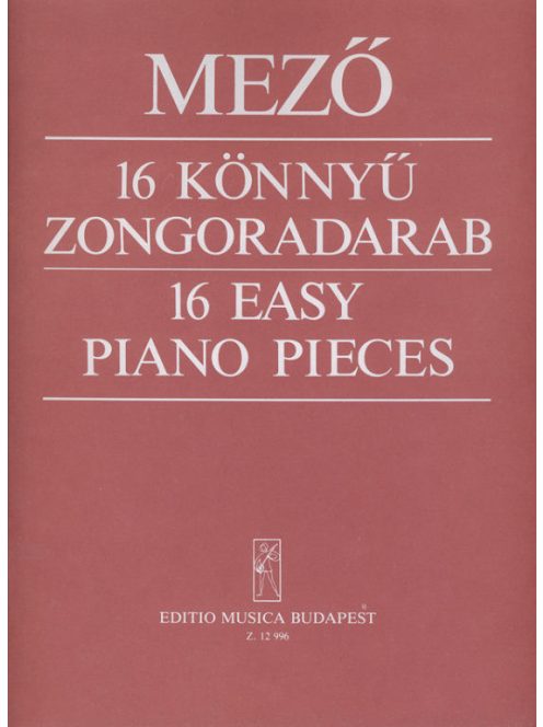 Mező Imre:16 könnyű zongoradarab-magyar és magyarországi szlovák népdalok felhasználásával