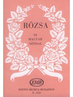 Péczely Attlia:  Rózsa - 94 magyar népdal