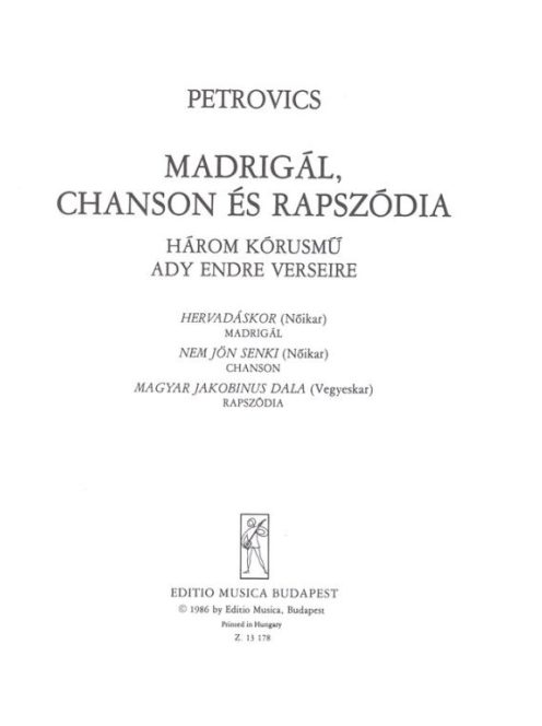 Petrovics Emil:  Madrigál, Chanson és Rapszódia-három kórusmű Ady verseire