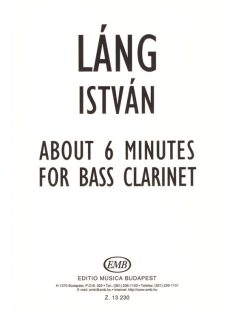 Láng István:  About 6 Minutes For Bass Clarinet