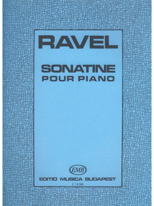 Maurice Ravel:  Sonatine
