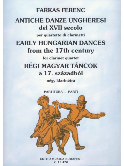 Farkas Ferenc:  Régi magyar táncok a 17. századból négy klarinétra-HIÁNYCIKK