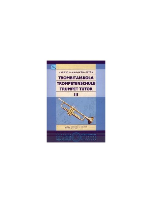 Varasdy Frigyes,Nagyiván Éva,Sztán István:  Trombitaiskola III.
