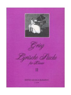 Edvard Grieg:  Lyrische Stücke II.