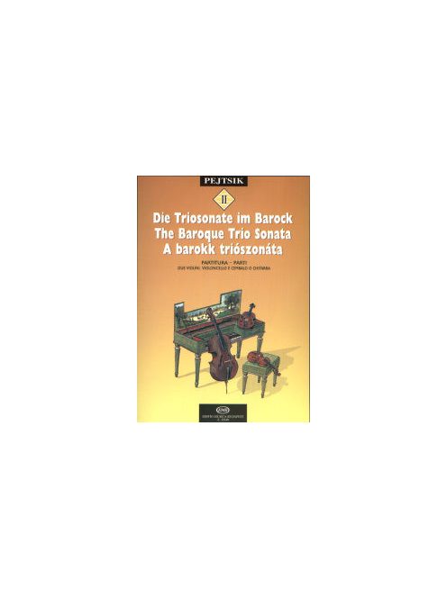 Pejtsik Árpád:  A vonós kamarazene iskolája 2. Barokk triószonáta
