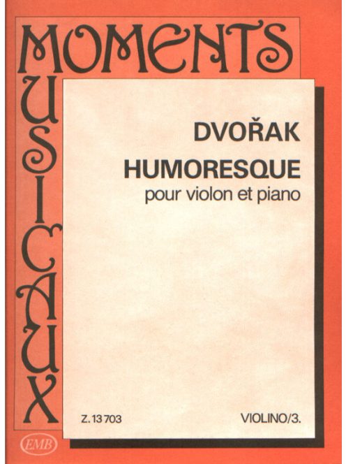 Antonin Dvorák:  Humoresque