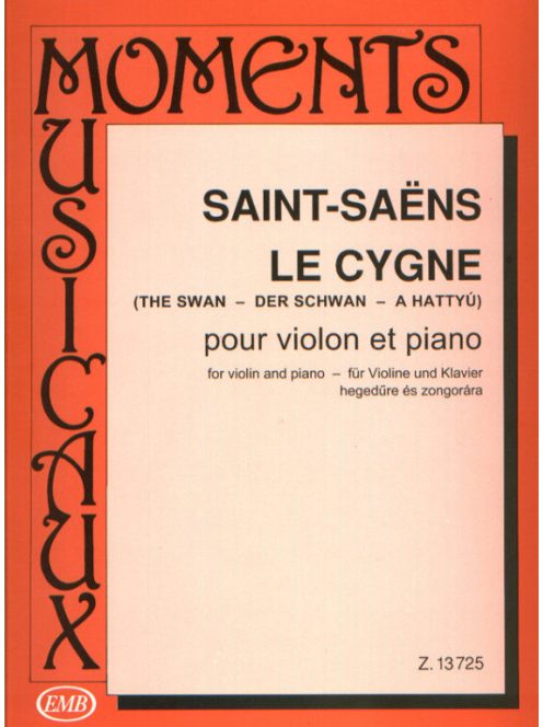 Camille Saint-Saens:  A hattyú- hegedűre és zongorára