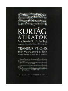 Kurtág György:  Átiratok Machaut-tól J. S. Bachig