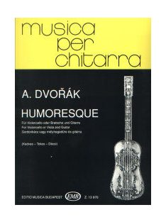   Antonin Dvorak:  Humoresque-gordonkára vagy mélyhegedűre és gitárra