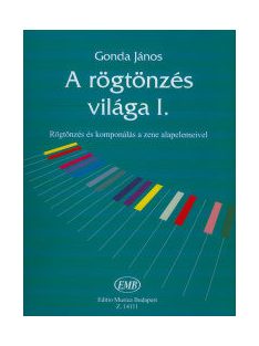 Gonda János:  A rögtönzés világa 1.