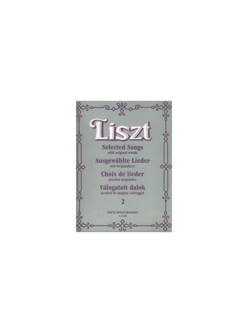 Liszt Ferenc:  Válogatott dalok eredeti és magyar szöveggel 2.