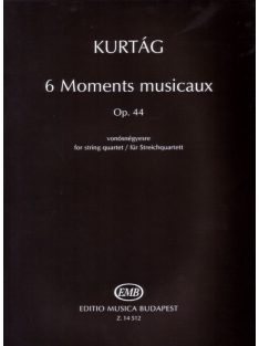Kurtág György:  6 Moments musicaux-vonósnégyes