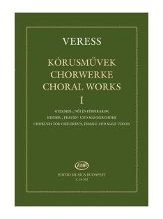 Veress Sándor: Kórusművek I.