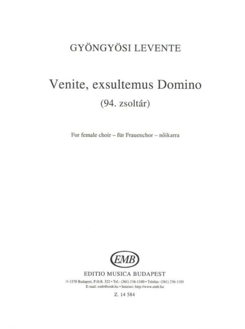 Gyöngyösi Levenete:  Venite exsultemus Doimino (94. zsoltár) női karra