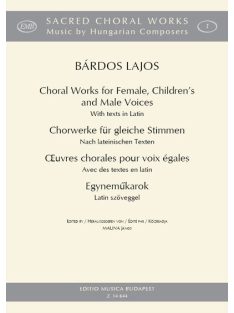 Bárdos Lsjos:  Egyneműkarok-latin szöveggel